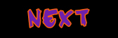 NEXT